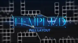 [2.2] Templed (EnV - Osiris) - Layout Showcase | Geometry Dash