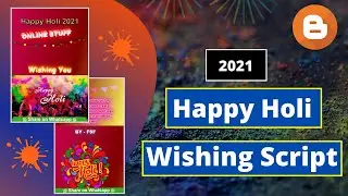 Happy Holi Blogger Wishing Script 2021 | Happy Holi Wishing Script for Blogger