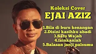 Koleksi Tiktor Cover - Ejai Aziz