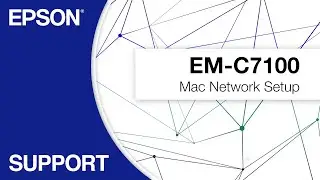 Epson WorkForce Pro EM-C7100 | Mac Network Setup