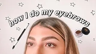 HOW I DO MY EYEBROWS 2020  (EYEBROW TUTORIAL)