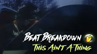 Beat Breakdown: Marr Grey - This Ain't A Thing (FL Studio)