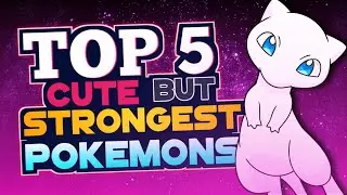 TOP 5 CUTE but STRONGEST POKEMONS