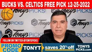 Milwaukee Bucks vs. Boston Celtics 12/25/2022 FREE NBA Picks and Tips on NBA Betting Tips for Today