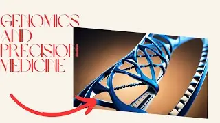 The Future of Medicine Advances in Genomics and Precision Medicine