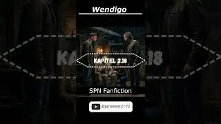 SPN Fanfiction Kapitel 2.18 #dean #deutsch #fanfiktion #german #h&ouml;rbuch #sam #spn #supernatural