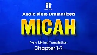 The Book of Micah Audio Bible - New Living Translation (NLT)