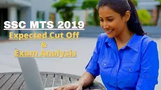 SSC MTS 2019 Expected Cut Off & Exam Analysis