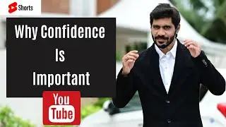 Why Confidence Is Important by Revanth Kanakam