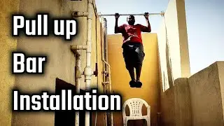 2 - Pull Up Bar Installation on Terrace | DIY