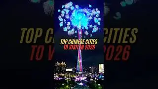 You NEED to visit these 4 Chinese cities in 2026 🏙️
