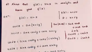 Complex Analysis - Analyticity of a Function and Finding its Derivative (Part 2)