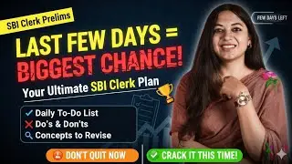 SBI Clerk 2025 | Last Few Days Perfect Strategy to Clear Prelims | Tanu Garg