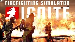 Firefighting simulator ignite-Live