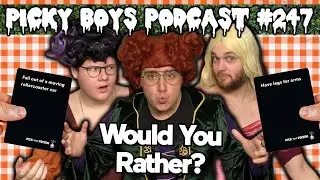 Would You Rather With The Sanderson Sisters - Picky Boys Podcast #247