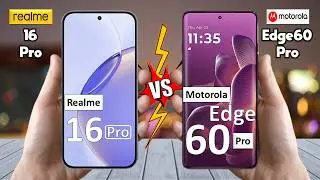 Realme 16 Pro Vs Motorola Edge 60 Pro - Full Comparison 🔥 Which is BEST for You?
