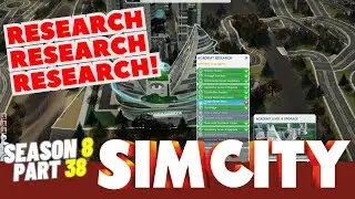 SimCity Let's Play! | Let's Do A LOT Of Research! | Season 8 | Part 38