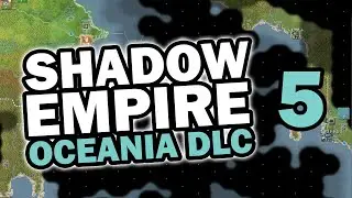 Давайте поиграем в Shadow Empire - Oceania DLC - 5 - Gaia World