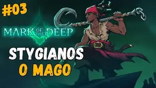 Mark Of The Deep - Stygianos, o Mago das Profundezas - parte 3 [ PC - GAMEPLAY ]