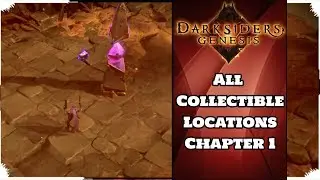 DARKSIDERS GENESIS - All Collectible Locations Chapter 1