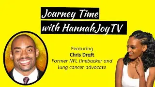 Journey Time with Chris Draft: Changing the face of lung cancer