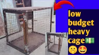  पालतू जानवरों के लिए मजबूत आयरन cage कैसे बनाए 🔥| low budget में hevey 💵 cage🔥