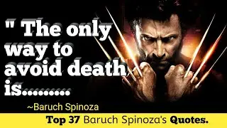 Top 37 Baruch Spinoza's Quotes That Will Inspire You.