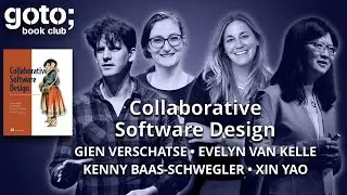 Collaborative Software Design &bull; E. van Kelle, G. Verschatse, K. Baas-Schwegler & X. Yao &bull; GOTO 2024