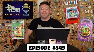 DPB Podcast #349: Disney Pin News February 2025 Week 3!