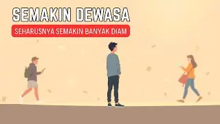 Realita Hidup Dewasa: Semakin Mengerti, Semakin Diam