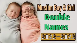 Islamic Double Names / Muslim Double Names / Modern Names 2022 / Muslim Boy&Girl Names with meaning