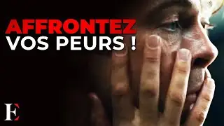 ARRÊTEZ d'Avoir Peur & Agissez ! (Motivation)