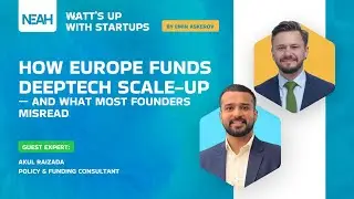 How Europe Funds Deeptech Scale-Up &mdash; and What Most Founders Misread -  Watts Up with Startups