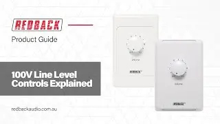Redback 100 Volt Line Volume Controls Explained