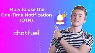 How to Use the One-Time Notification in Chatfuel