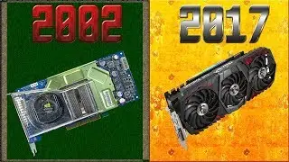 ЭВОЛЮЦИЯ ТОПОВЫХ ВИДЕОКАРТ NVIDIA (2002 - 2017) ЗА 1 МИНУТУ.