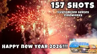 157 Shots Customized Series Fireworks - Happy New Year 2026 and Pre-Birthday Celebration!!! 🎆🎆🎆 🎉🎉🎉