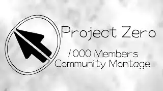 Project Zero 1000 Members Community Montage