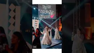 TOP 10 SONG'S FOR SANGEET #youtubeshorts #trending #wedding #songs #sangeet #ideas #weddingvibes