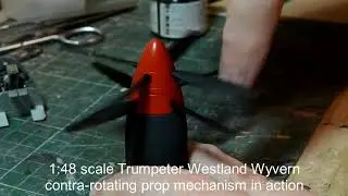 1 48 scale Trumpeter Westland Wyvern contra rotating props