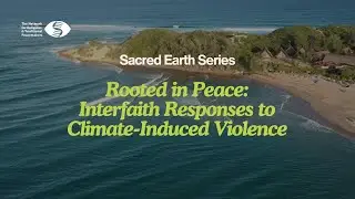Rooted in Peace: Interfaith Responses to Climate Induced Violence