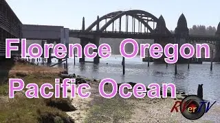 Florence Oregon...Siuslaw River...Bridge....Ocean  Fishing...RVerTV