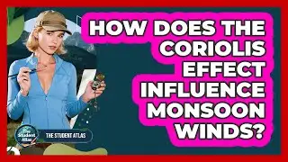 How Does the Coriolis Effect Influence Monsoon Winds?