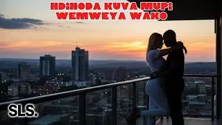 Shona Love Songs &mdash; Ndinoda Kuva Mupi WeMweya Wako