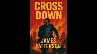 Cross Down By James Patterson