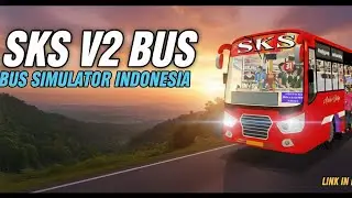 SKS V2 BUS mod link for bus simulator indonesia gameplay 