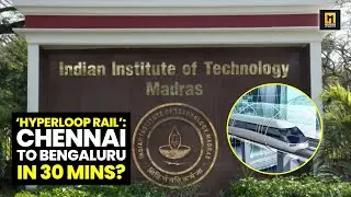 Hyperloop Rail : Chennai To Bengaluru In 30 Mins ? | Madras Updates