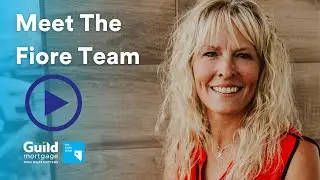 Meet The Fiore Team at Guild Mortgage