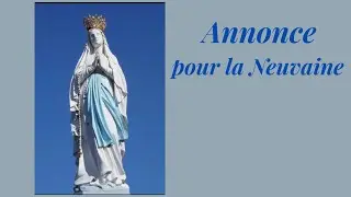 Mar. 3 Févr. Annonce pour la Neuvaine à Notre Dame de Lourdes +