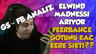 Elwind - FB vs GS Analizi Yapıyor, Madness ve Japone ile Konuşuyor